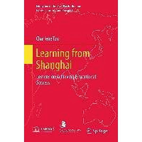 Learning from Shanghai / Education in the Asia-Pacific Region: Issues, Concerns and Prospects Bd.21, Charlene Tan