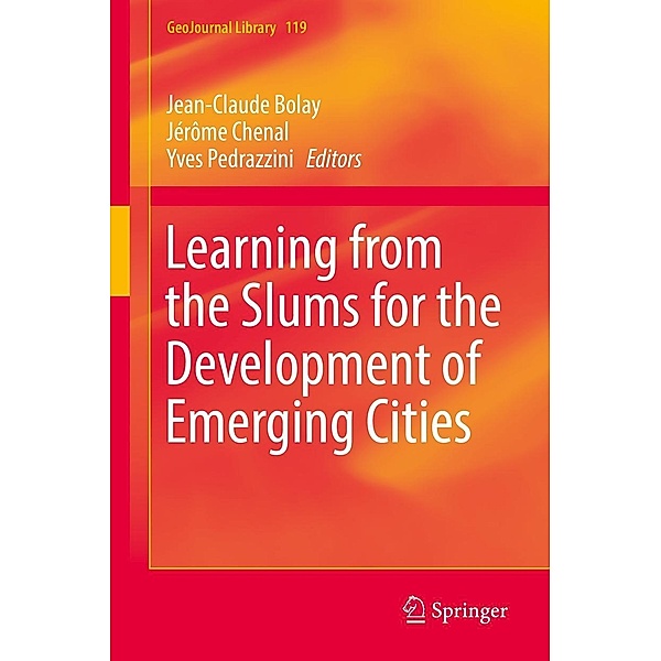 Learning from the Slums for the Development of Emerging Cities / GeoJournal Library Bd.119