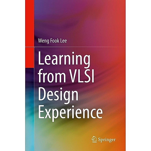Learning from VLSI Design Experience, Weng Fook Lee