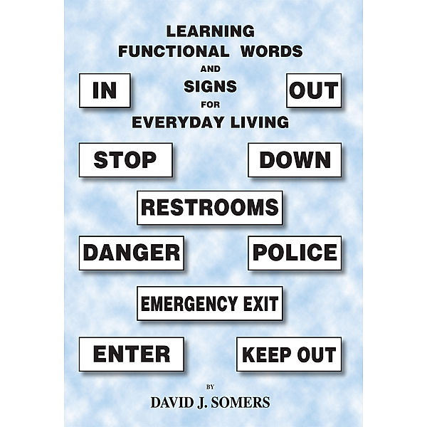 Learning Functional Words and Signs for Everyday Living, David J. Somers