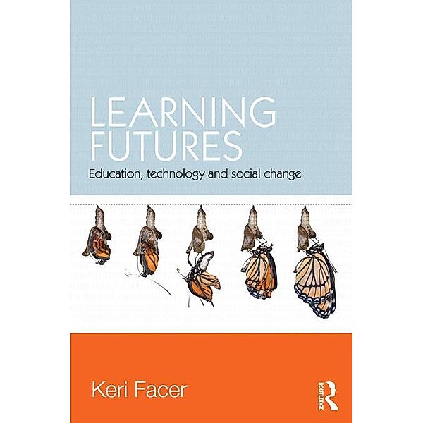 Learning Futures, Keri Facer