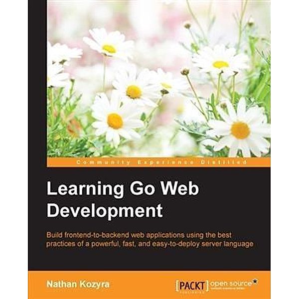 Learning Go Web Development, Nathan Kozyra