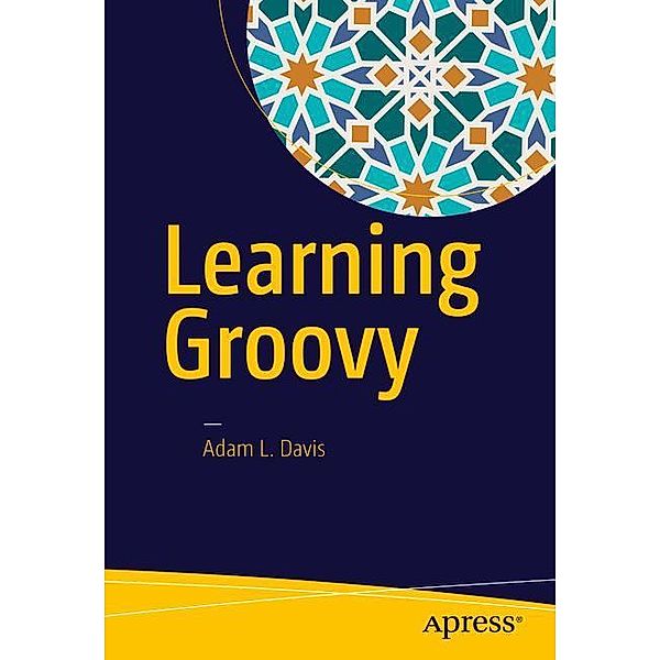 Learning Groovy, Adam Davis