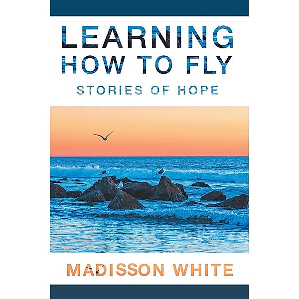 Learning How to Fly, Madisson White