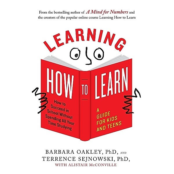 Learning How to Learn, Barbara Oakley, Terrence Sejnowski, Alistair McConville