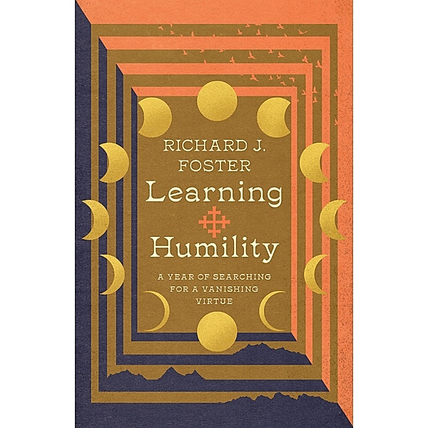 Learning Humility, Richard J. Foster