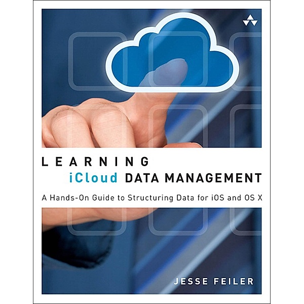 Learning iCloud Data Management / Learning, Jesse Feiler