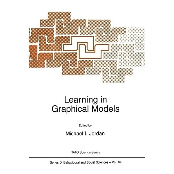 Learning in Graphical Models / NATO Science Series D: Bd.89