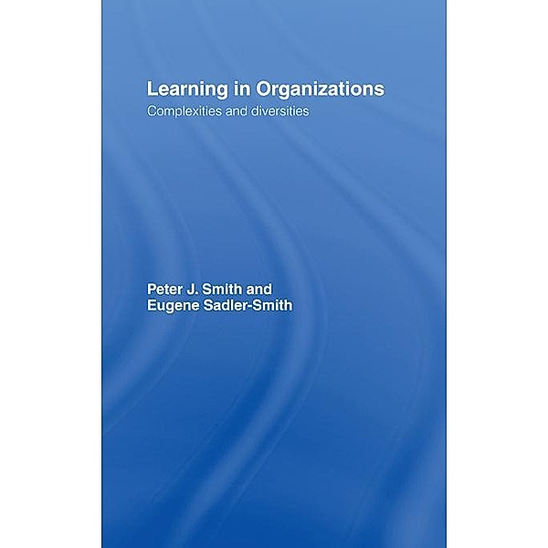 Learning in Organizations, Peter J Smith, Eugene Sadler-Smith