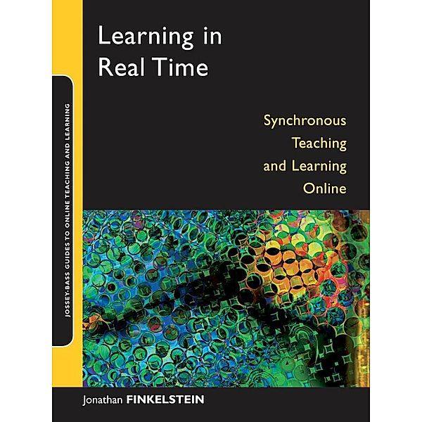 Learning in Real Time / Online Teaching and Learning Series, Jonathan E. Finkelstein