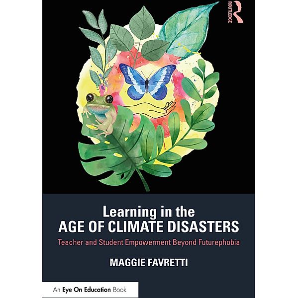Learning in the Age of Climate Disasters, Maggie Favretti