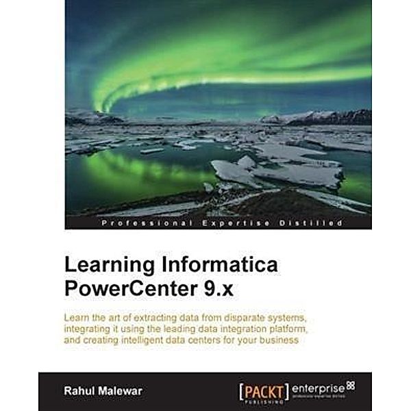 Learning Informatica PowerCenter 9.x, Rahul Malewar