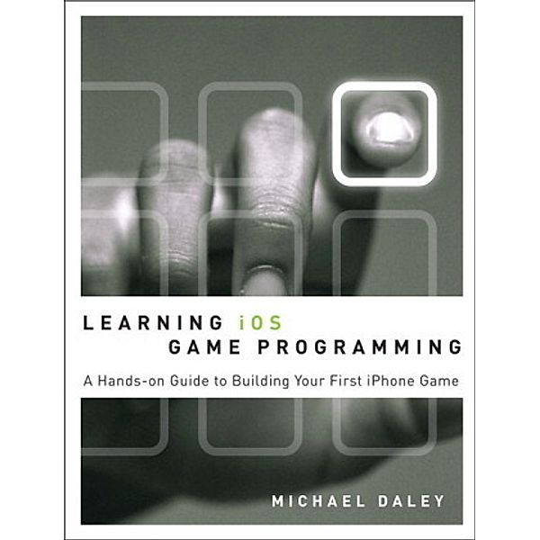 Learning IOS Game Programming, Michael Daley