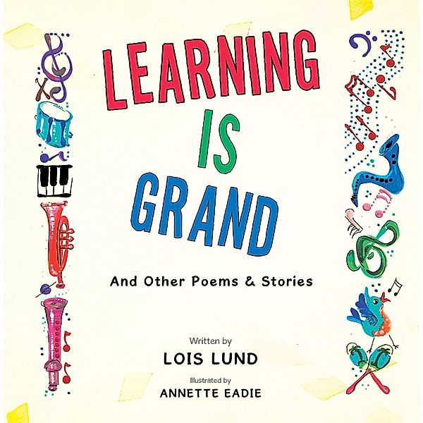 Learning Is Grand, Lois Lund