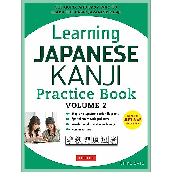 Learning Japanese Kanji Practice Book Volume 2, Eriko Sato