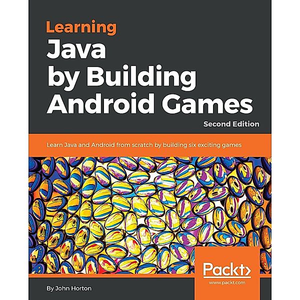 Learning Java by Building Android  Games, Horton John Horton