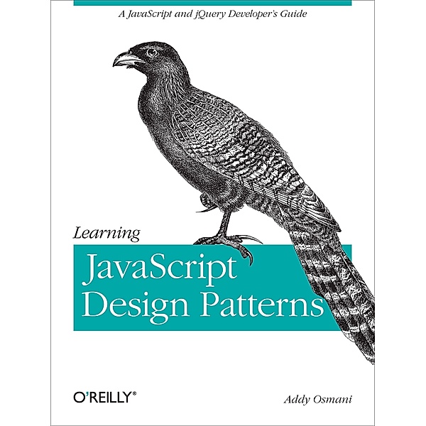 Learning JavaScript Design Patterns, Addy Osmani