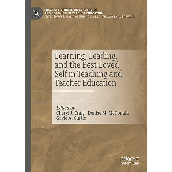 Learning, Leading, and the Best-Loved Self in Teaching and Teacher Education