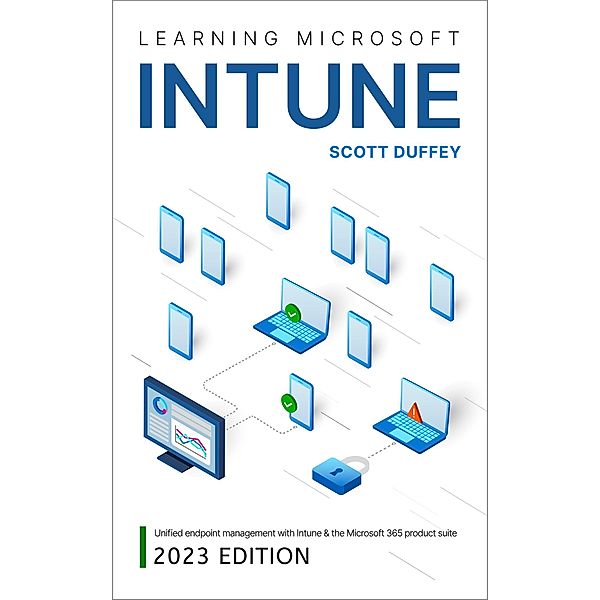 Learning Microsoft Intune (2023 Edition), Scott Duffey