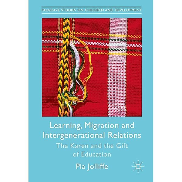 Learning, Migration and Intergenerational Relations / Palgrave Studies on Children and Development, Pia Jolliffe