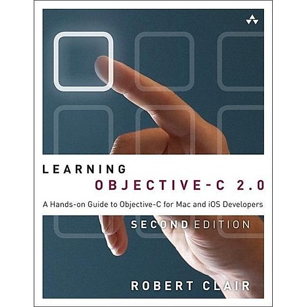 Learning Objective-C 2.0, Robert Clair
