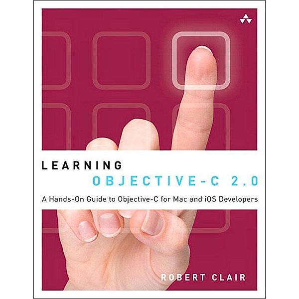 Learning Objective-C 2.0, Robert Clair