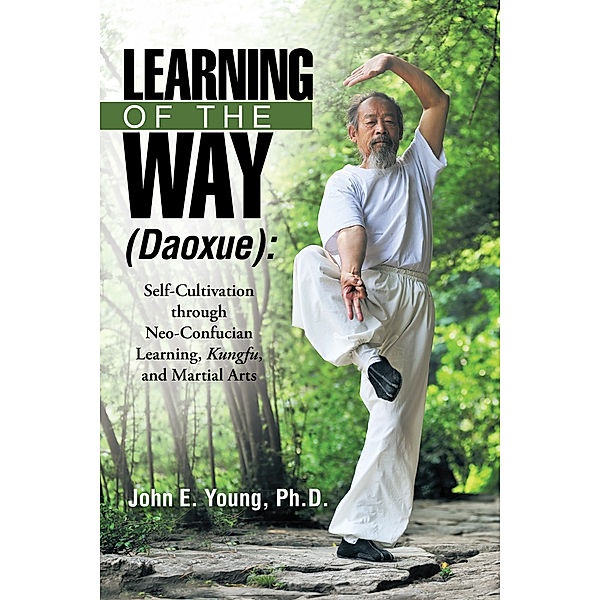 Learning of the Way (Daoxue):, John E. Young