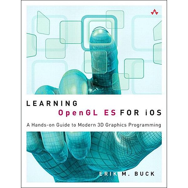 Learning OpenGL ES for iOS, Erik Buck