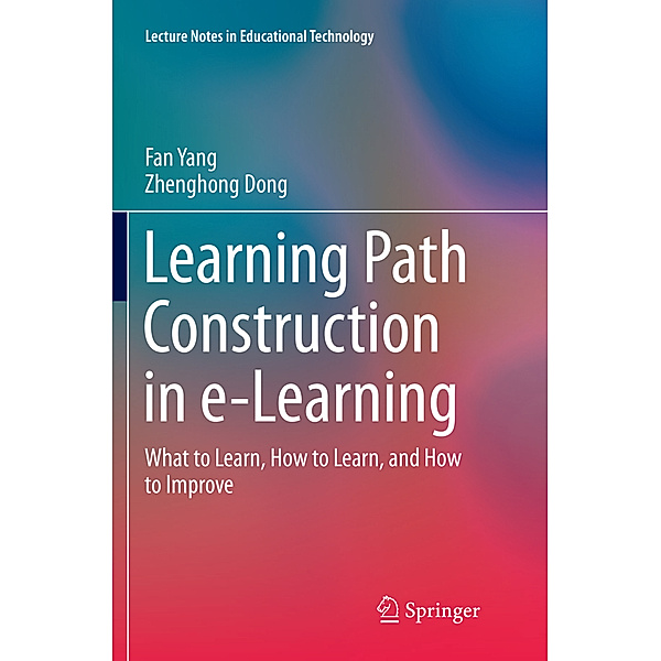 Learning Path Construction in e-Learning, Fan Yang, Zheng-hong Dong