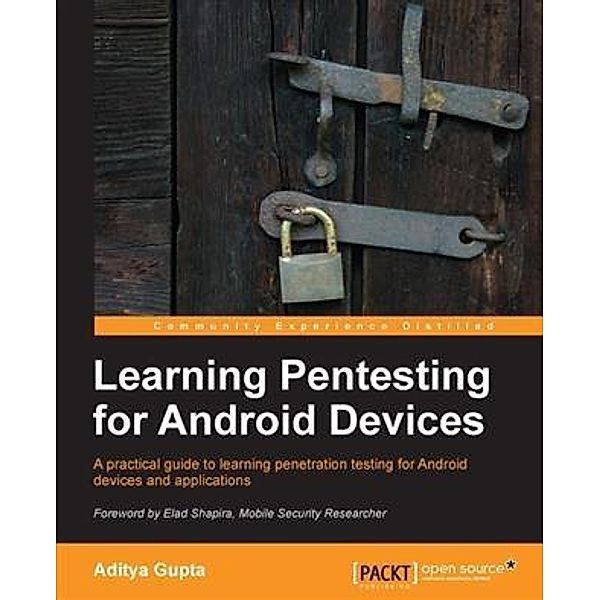 Learning Pentesting for Android Devices, Aditya Gupta