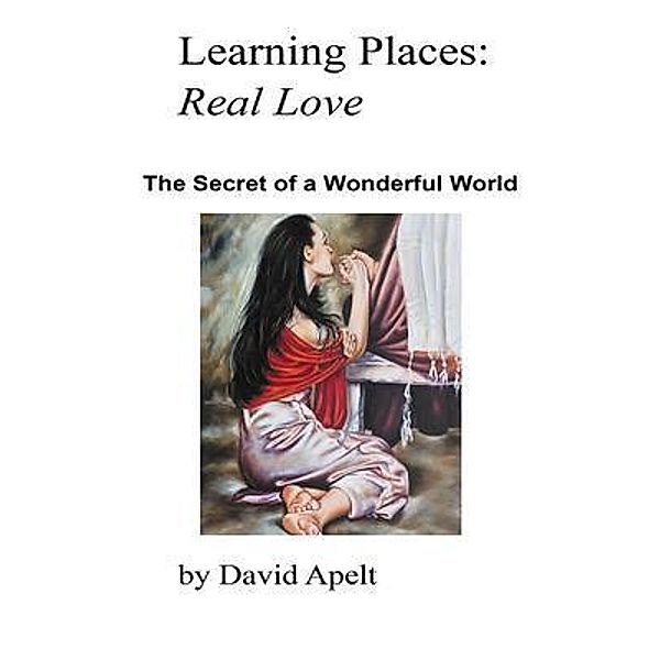 Learning Places: Real Love / Learning Places Bd.3, David Apelt