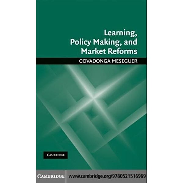 Learning, Policy Making, and Market Reforms, Covadonga Meseguer