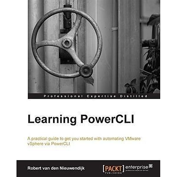 Learning PowerCLI, Robert Van Den Nieuwendijk