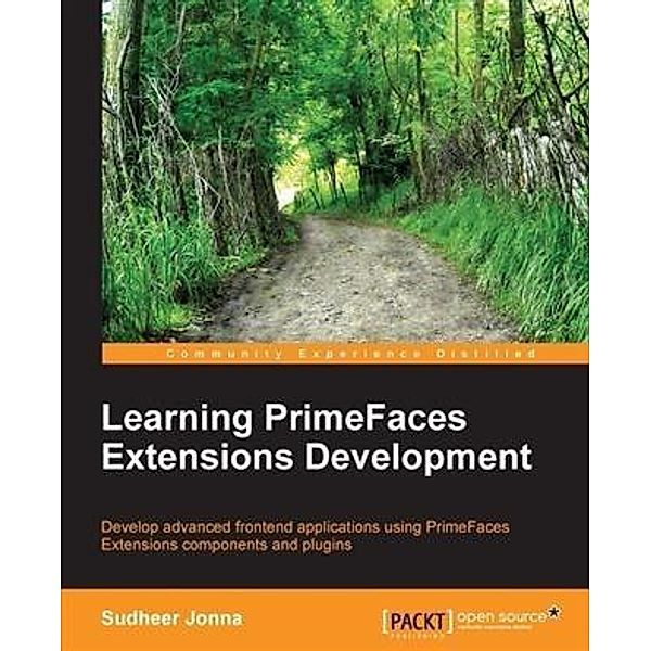 Learning PrimeFaces Extensions Development, Sudheer Jonna