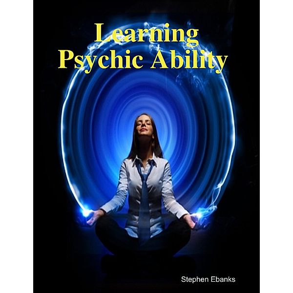 Learning Psychic Ability, Stephen Ebanks