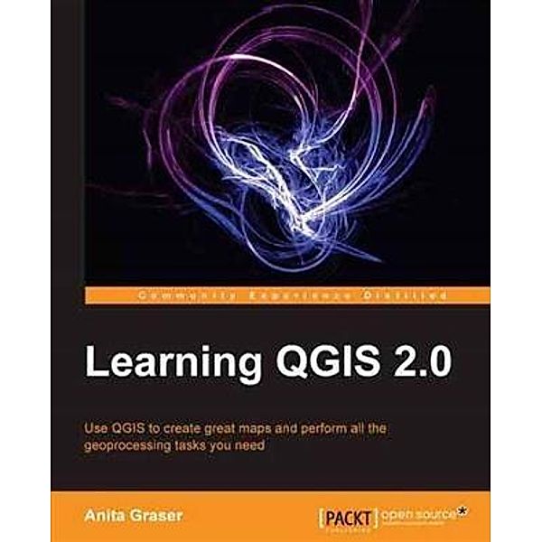 Learning QGIS 2.0, Anita Graser