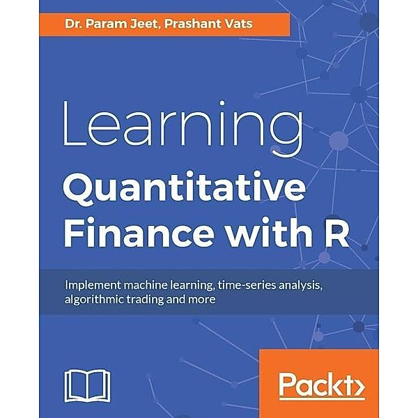 Learning Quantitative Finance with R, Param Jeet