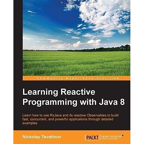 Learning Reactive Programming with Java 8, Nickolay Tsvetinov