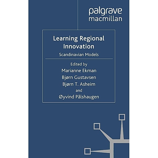 Learning Regional Innovation, Marianne Ekman, Björn Gustavsen, Björn Terje Asheim, Öyvind Pålshaugen