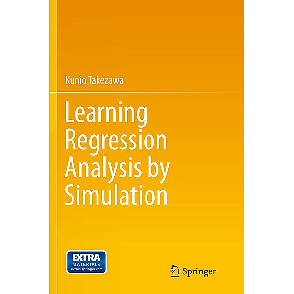 Learning Regression Analysis by Simulation, Kunio Takezawa