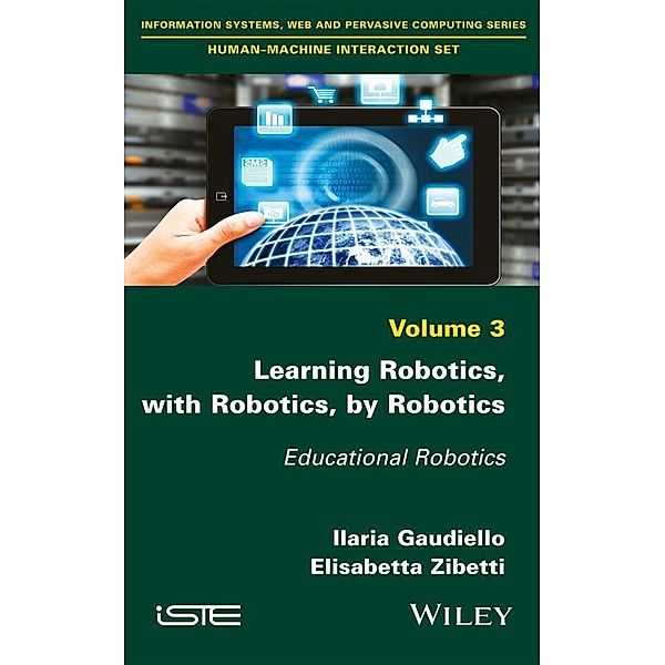 Learning Robotics, with Robotics, by Robotics, Ilaria Gaudiello, Elisabetta Zibetti