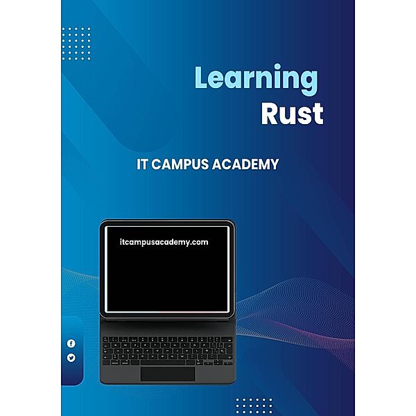 Learning Rust, It Campus Academy, Patrick Snow