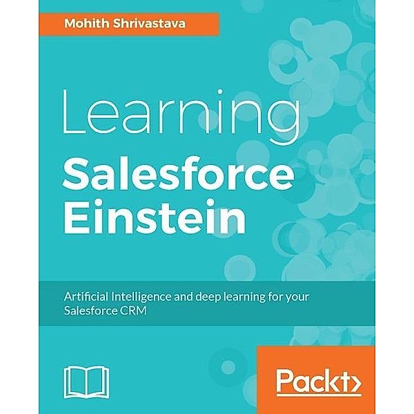 Learning Salesforce Einstein, Mohith Shrivastava