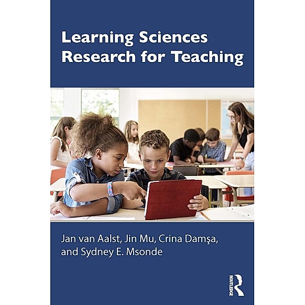 Learning Sciences Research for Teaching, Jan van Aalst, Jin Mu, Crina Damsa, Sydney E. Msonde