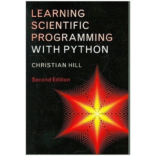 Learning Scientific Programming with Python, Christian Hill