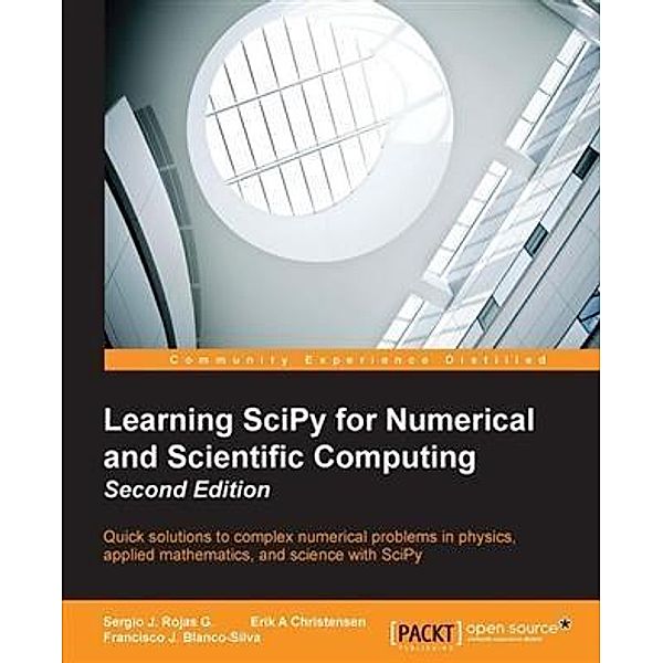 Learning SciPy for Numerical and Scientific Computing - Second Edition, Sergio J. Rojas G.