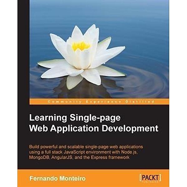 Learning Single-page Web Application Development, Fernando Monteiro