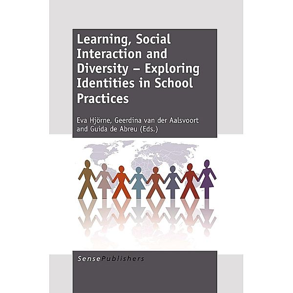 Learning, Social Interaction and Diversity - Exploring Identities in School Practices, Eva Hjörne