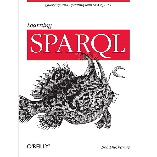 Learning SPARQL, Bob DuCharme