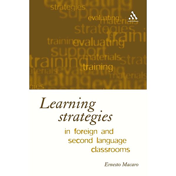 Learning Strategies in Foreign and Second Language Classrooms, Ernesto Macaro